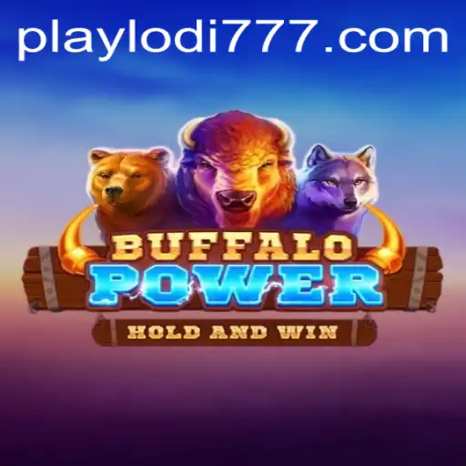 Exploring the Excitement of BuffaloPower at Lodi777 Casino