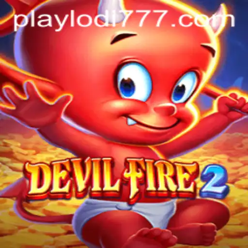 Discover the Thrills of DevilFire2 at Lodi777 Casino