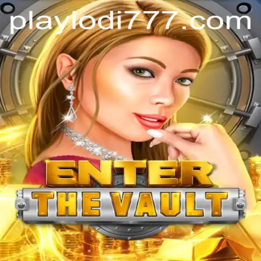 Enter the Vault: A Thrilling Adventure at Lodi777 Casino