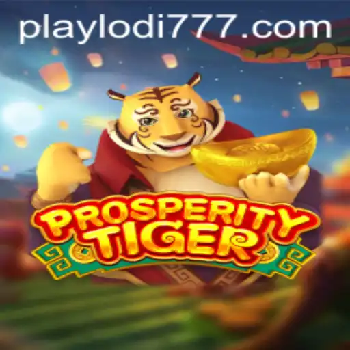 ProsperityTiger Game at Lodi777 Casino: A Comprehensive Guide
