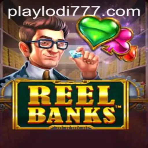 Exploring the Exciting World of ReelBanks at Lodi777 Casino