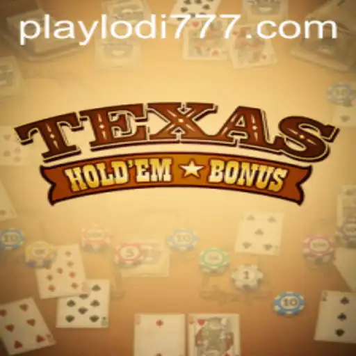 Discovering Texas Hold'em Bonus at Lodi777 Casino