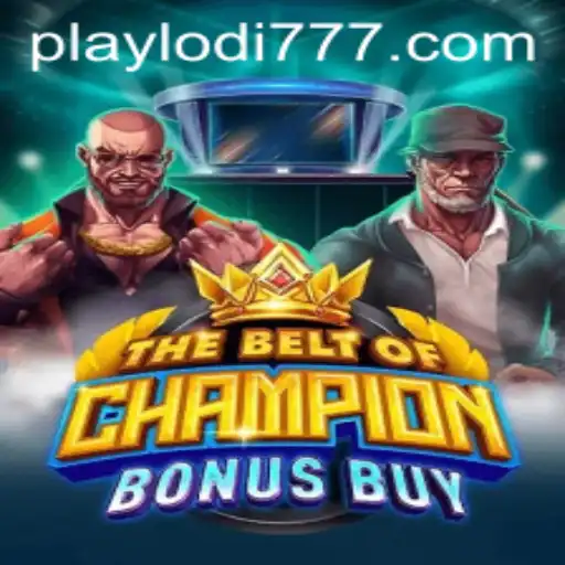 TheBeltOfChampionBonusBuy: An Exciting Journey at Lodi777 Casino