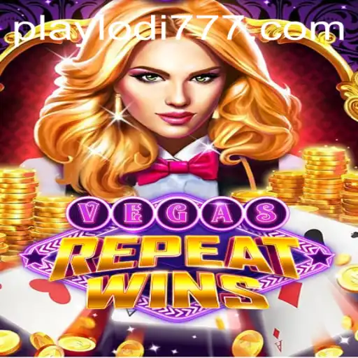 Discover the Thrills of VegasRepeatWins at Lodi777 Casino